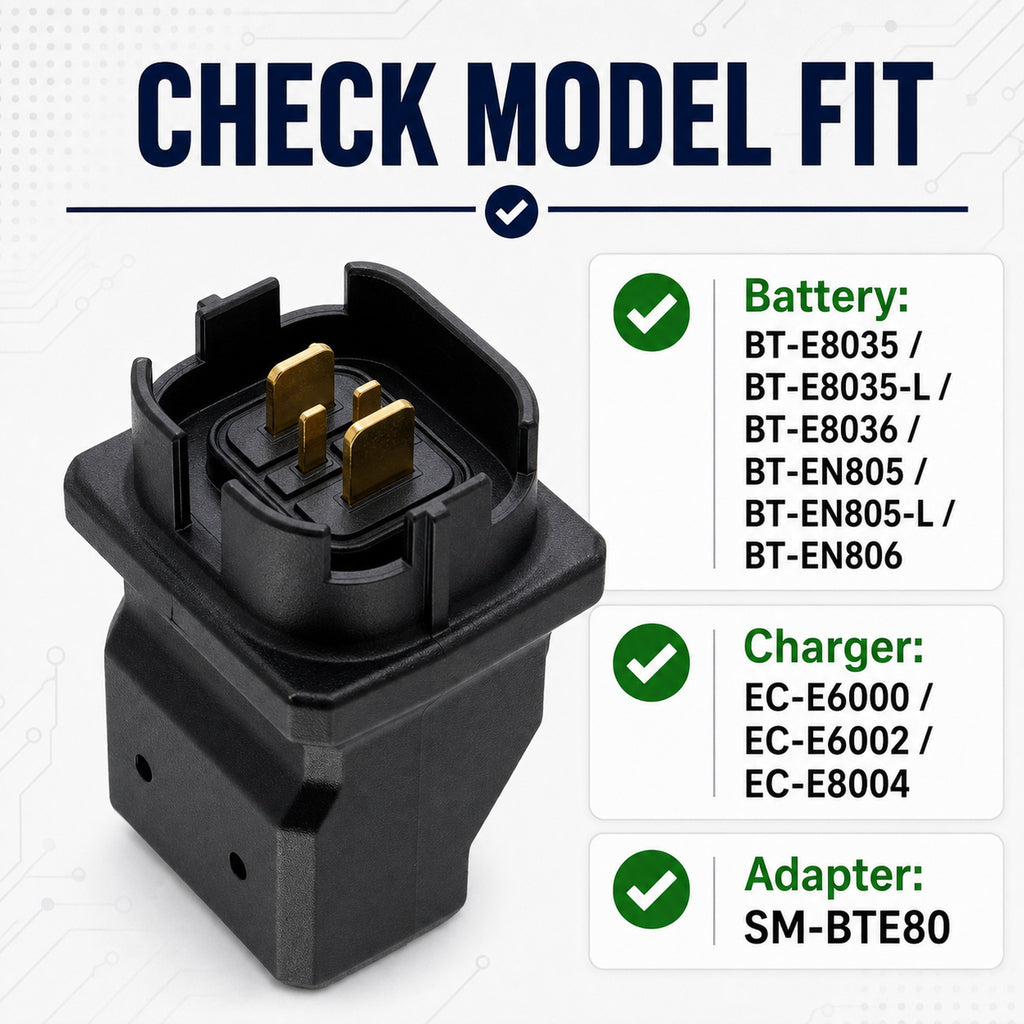 Check Battery and Charger Models
Battery: BT-E8035, BT-E8035-L, BT-E8036, BT-EN805, BT-EN805-L, BT-EN806. Charger: EC-E6000, EC-E6002, EC-E8004